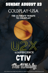Coldplay USA (The Ultimate Tribute to Coldplay), U2 X (Tribute to U2), CTIV